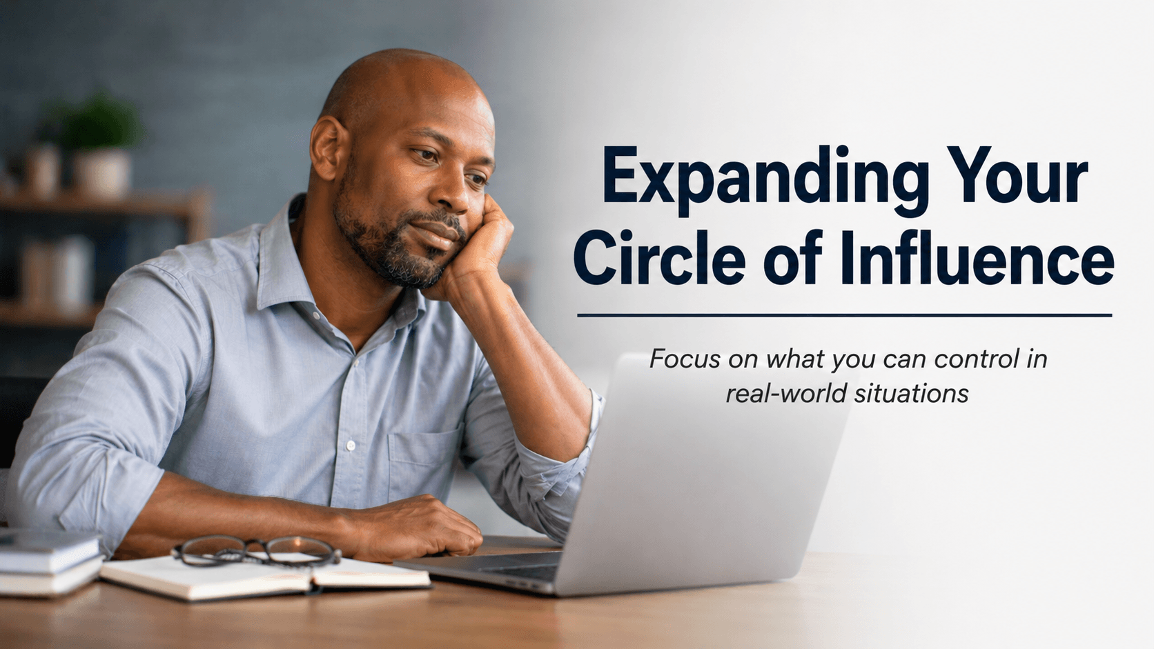 Expanding Your 
Circle of Influence